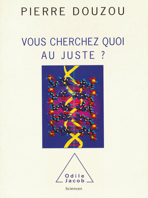 cover image of Vous cherchez quoi au juste ?
